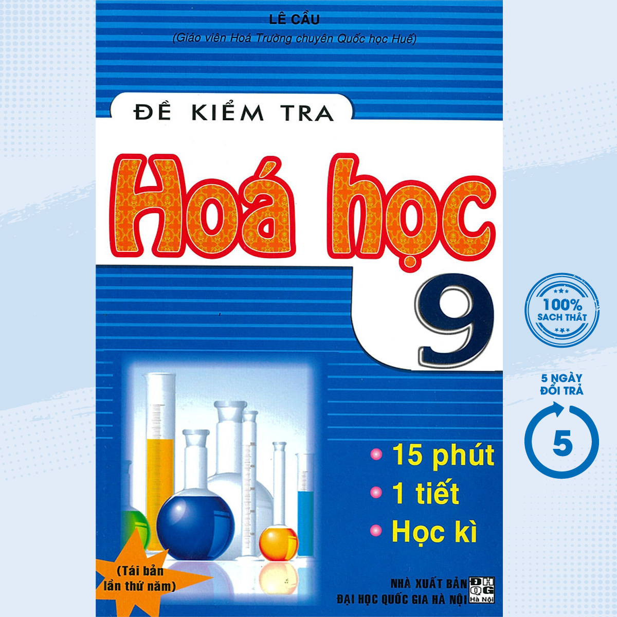 Sách đề kiểm tra hóa học 9 - 15 phút - 1 tiết - học kì - newshop