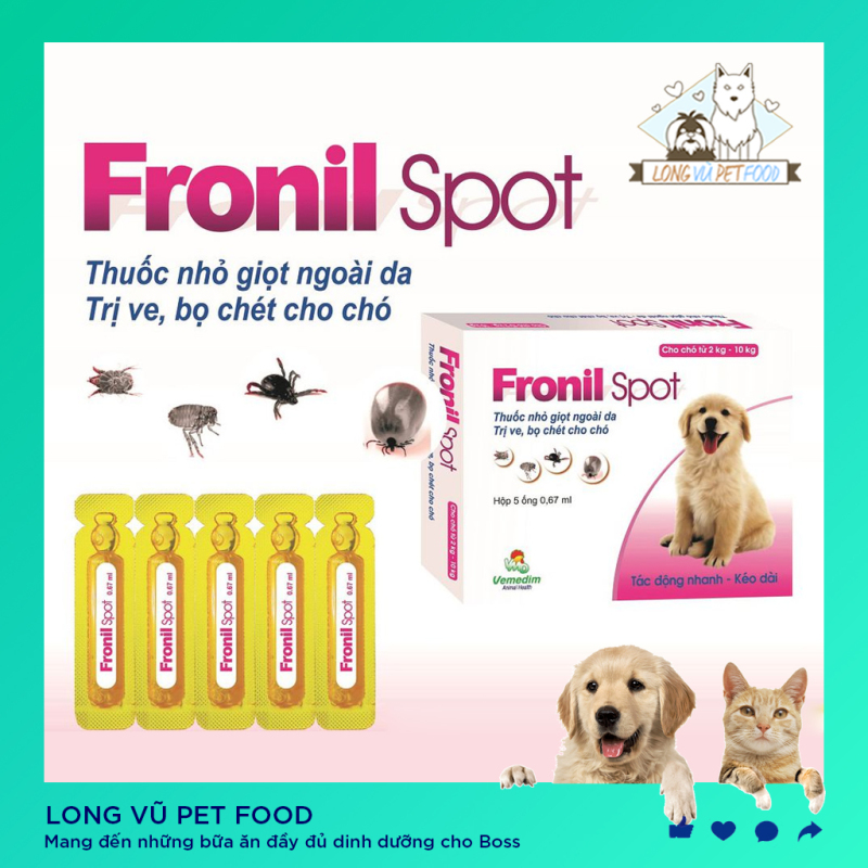Nhỏ sống lưng trị ve bọ chét chó mèo - Fronil spot Hiệu quả kéo dài đến 4 tuần