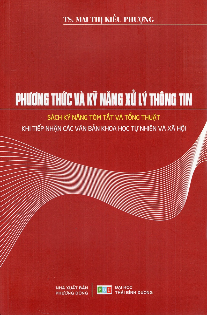 Phương Thức Và Kỹ Năng Xử Lý Thông Tin - Sách Kỹ Năng Tóm Tắt Và Tổng Thuật Khi Tiếp Nhận Các Văn Bản Khoa Học Tự Nhiên Và Xã Hội