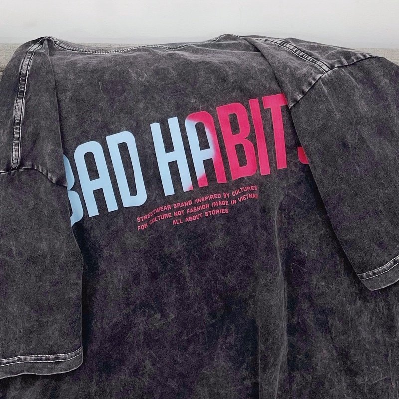 [HCM]áo thun BAD HABITS ảnh thật unisex