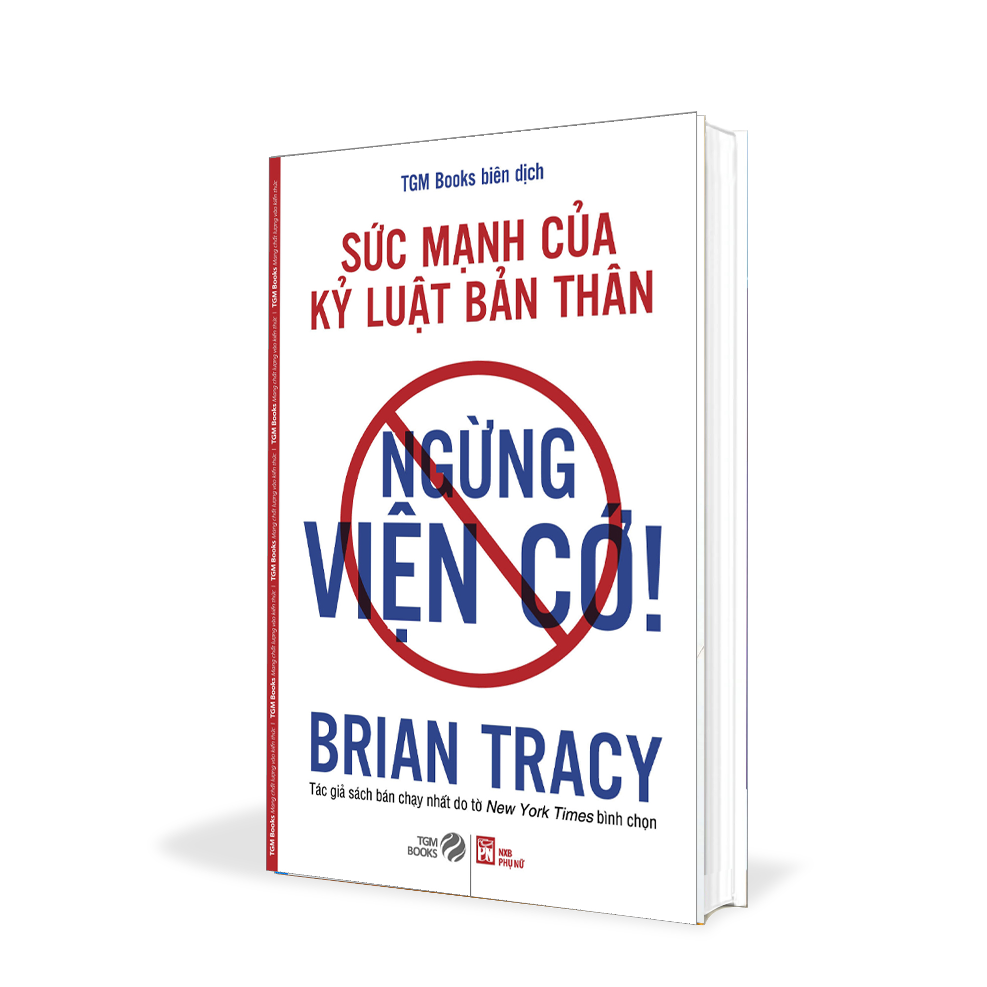 Sức mạnh của kỷ luật bản thân - ngừng viện cớ - brian tracy