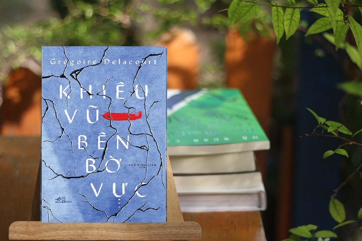 Khiêu Vũ Bên Bờ Vực - Grégoire DELACOURT