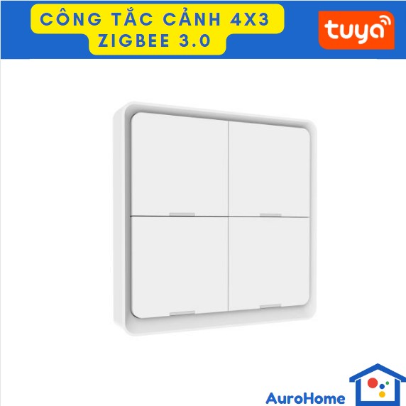 Công tắc cảnh 4x3- Tuya Zigbee 3.0