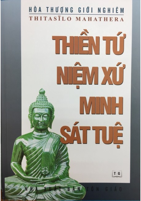 Thiền Tứ Niệm Xứ Minh Sát Tuệ - Hòa thương Thiền sư Giới Nghiêm