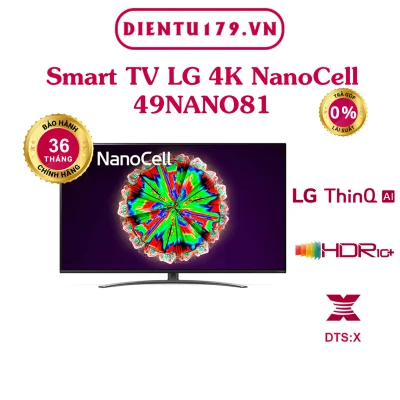 Hàng chính hãng - Smart Tivi NanoCell LG 4K 49 inch 49NANO81