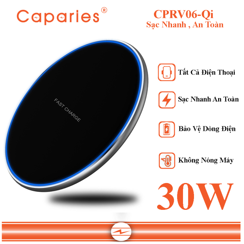 [HCM]Đế Sạc Nhanh Không Dây 30W CAPARIES CPRV06-Qi  Wireless Quick Charge chuẩn Qi Apple cho Iphone Samsung Vivo Oppo Xioami Huawei Vsmart - Chính Hãng
