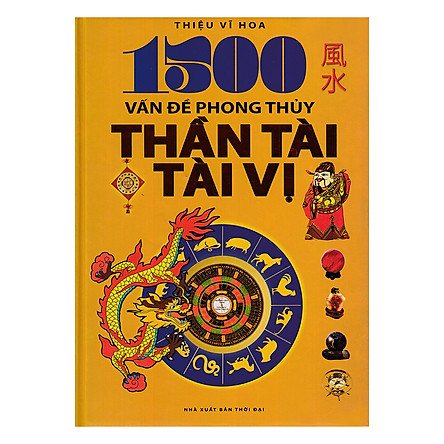 [HCM]1500 Vấn Đề Phong Thủy Thần Tài Tài Vị