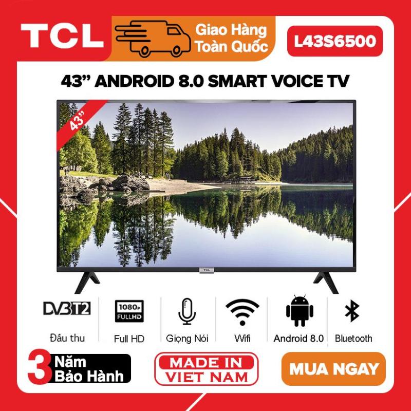 Bảng giá [TRẢ GÓP 0%] Smart Android 8.0 TV TCL 43 inch Full HD - Model L43S6500 (Điều Khiển Giọng Nói, Youtube, Netflix, VTV Go, Clip TV, FPT Play) - Bảo Hành 3 Năm