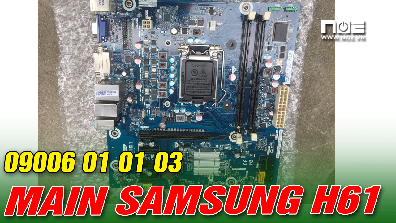 Mainboard SAMSUNG h61 hàng nhập khẩu