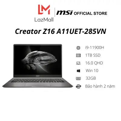 Laptop MSI Creator Z16 A11UET-285VN (i9-11900H Gen 11 | 32GB DDR4 | SSD 1 TB PCle | VGA RTX 3060 6GB | 16 QHD 120Hz | Win10|Luna Gray) - Hàng Chính Hãng - Bảo hành 2 năm