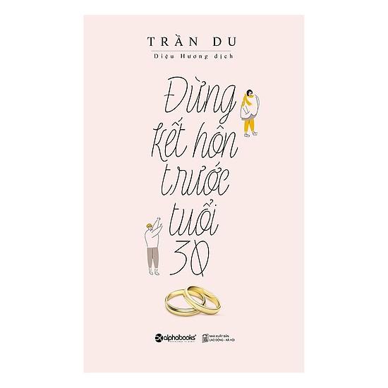 Sách - Đừng Kết Hôn Tuổi 30