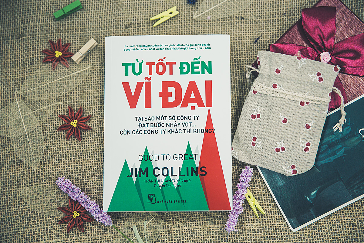 Từ Tốt Đến Vĩ Đại - Jim Collins (Tái Bản)