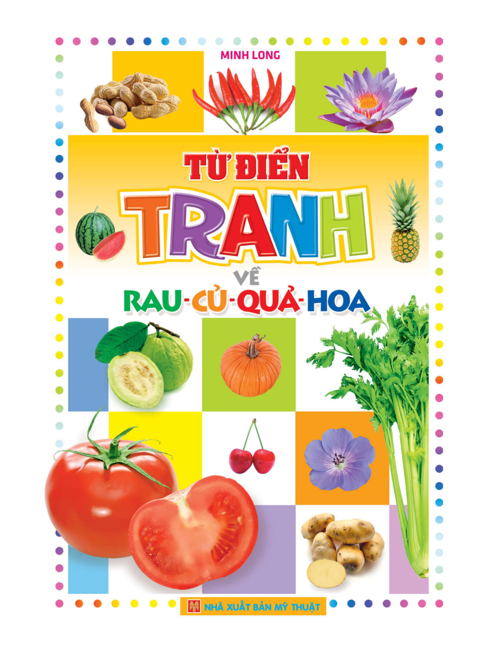 Sách Fahasa - Từ Điển Tranh Về Rau - Củ - Quả - Hoa (Tái Bản 2012)