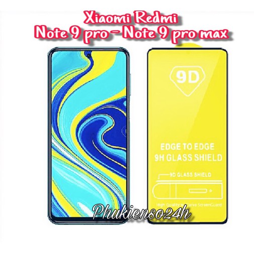Kính cường lực xiaomi redmi note 9 pro / 9 pro max / note 9s full màn 9d thế hệ mới