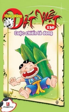 Fahasa - thần đồng đất việt 130 - cuộc chiến lá dong