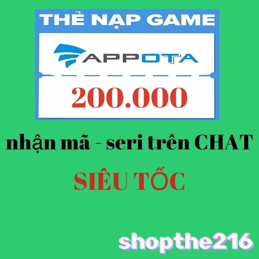 Mã Thẻ APPOTA. - thời gian xử lý dưới 5 phút