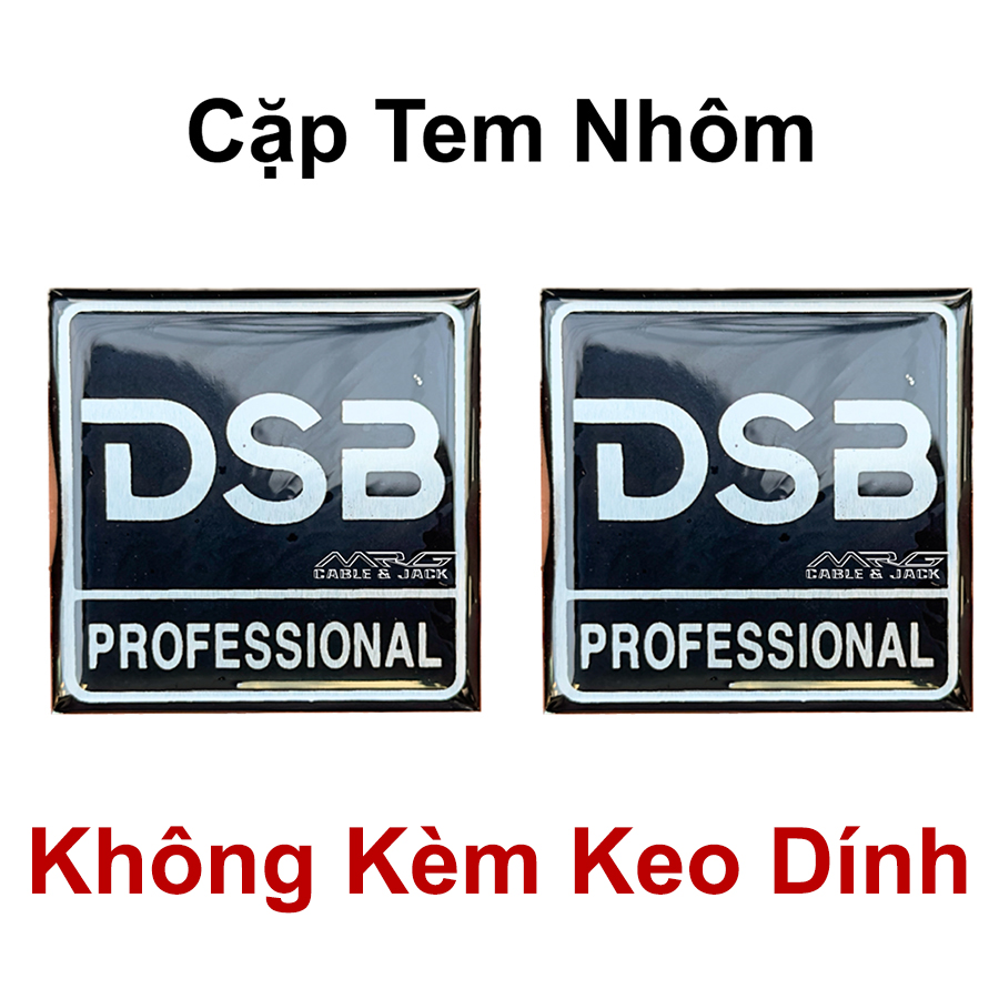 Tem Loa DSB vuông 5cm, giá 1 cặp.