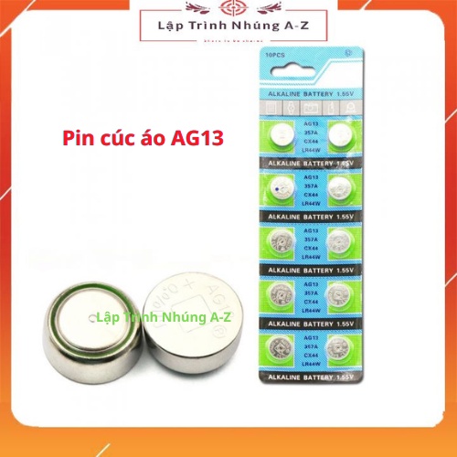 [Lập Trình Nhúng A-Z][G13] Pin cúc áo AG13