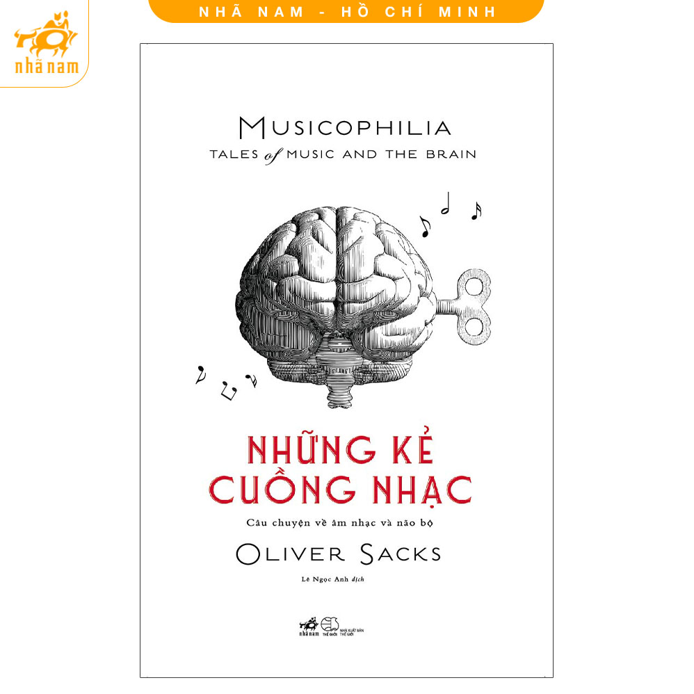 Sách - những kẻ cuồng nhạc - câu chuyện về âm nhạc và não bộ