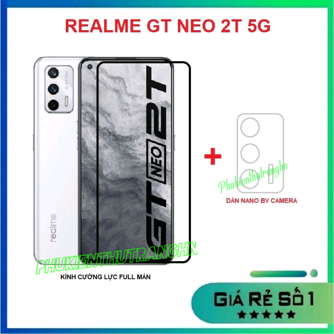 Combo Realme GT Neo 2T 5G kính cường lực full màn hình + dán bảo vệ camera chống trầy xước bụi bẩn