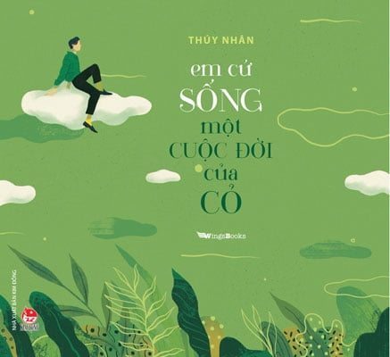 Fahasa - Em Cứ Sống Một Cuộc Đời Của Cỏ