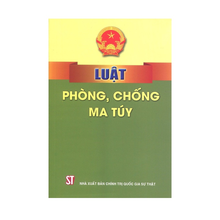 [Sách] Luật Phòng, Chống Ma Túy
