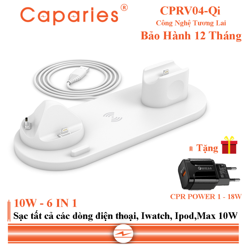 Đế Sạc Nhanh Không Dây 6 in 1 , 10W CAPARIES CPRV04-Qi , Wireless Quick Charge, chuẩn Qi Apple cho Iphone, Samsung, Vivo, Oppo, Xioami, Huawei, Vsmart - Chính Hãng