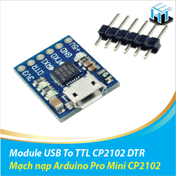 Mạch nạp Arduino Pro Mini CP2102 / Module USB To TTL CP2102 DTR