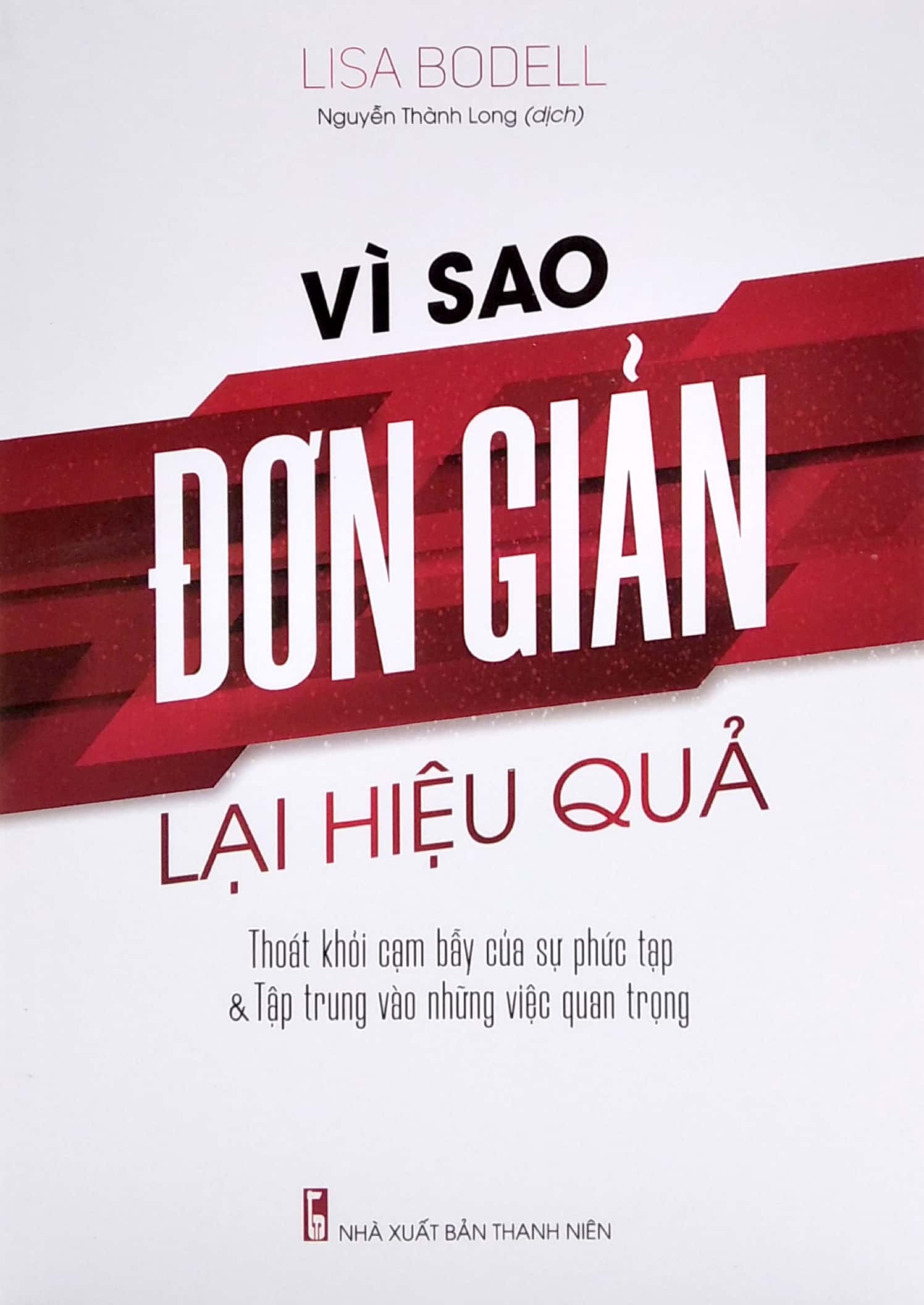 Sách Fahasa - Vì Sao Đơn Giản Lại Hiệu Quả
