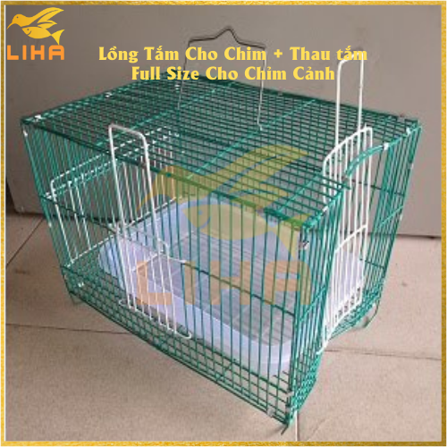 Lồng Tắm Cho Chim + Thau tắm Full Size Cho Chỉm Cảnh