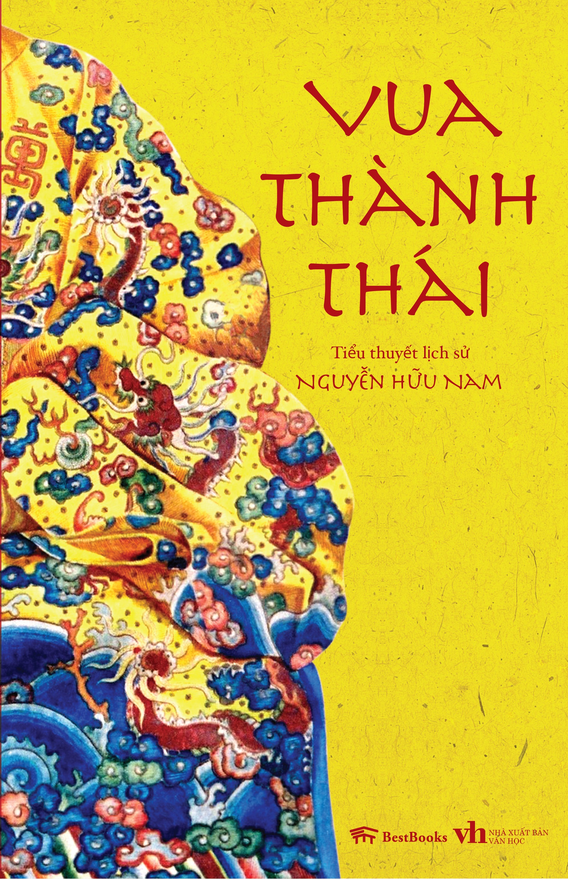 VUA THÀNH THÁI (Tiểu thuyết lịch sử)