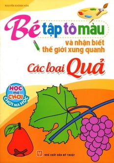 Fahasa - tập tô màu và nhận biết thế giới xung quanh - các loại quả