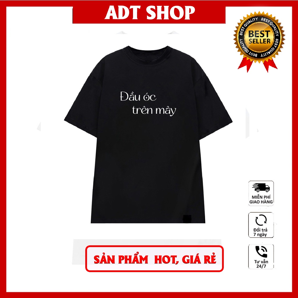 Áo phông đầu óc trên mây độc đẹp giá rẻ mẫu hot