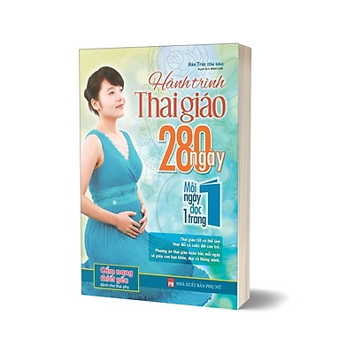 Sách: Hành Trình Thai Giáo - 280 Ngày, Mỗi Ngày Đọc Một Trang - Cẩm Nang Thiết Yếu Dành Cho Thai Phụ