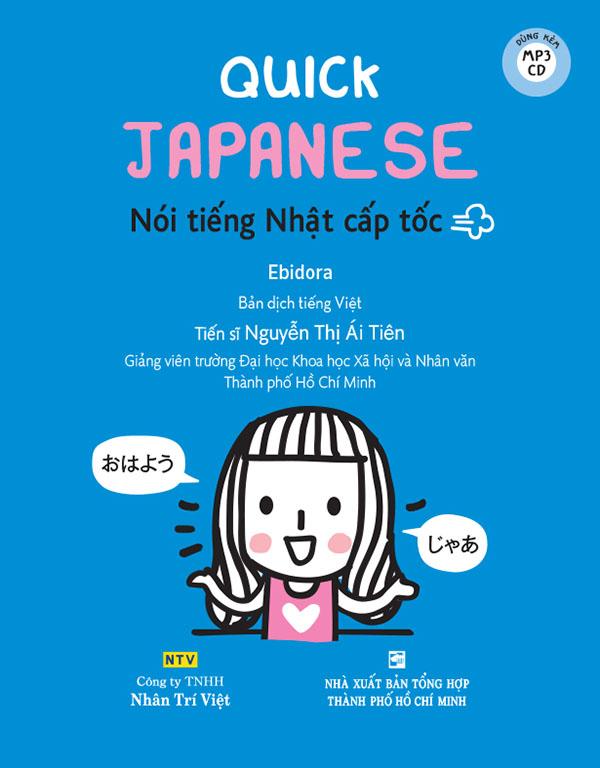 Sách - Quick Japanese - Nói tiếng Nhật cấp tốc