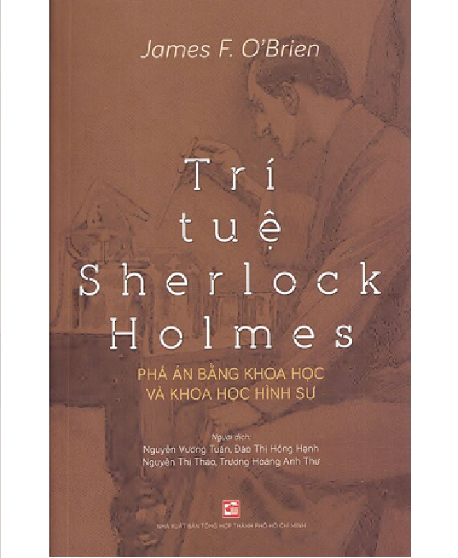 Hodico - sách Trí Tuệ Sherlock Holmes - Phá Án Bằng Khoa Học Và Khoa Học Hình Sự