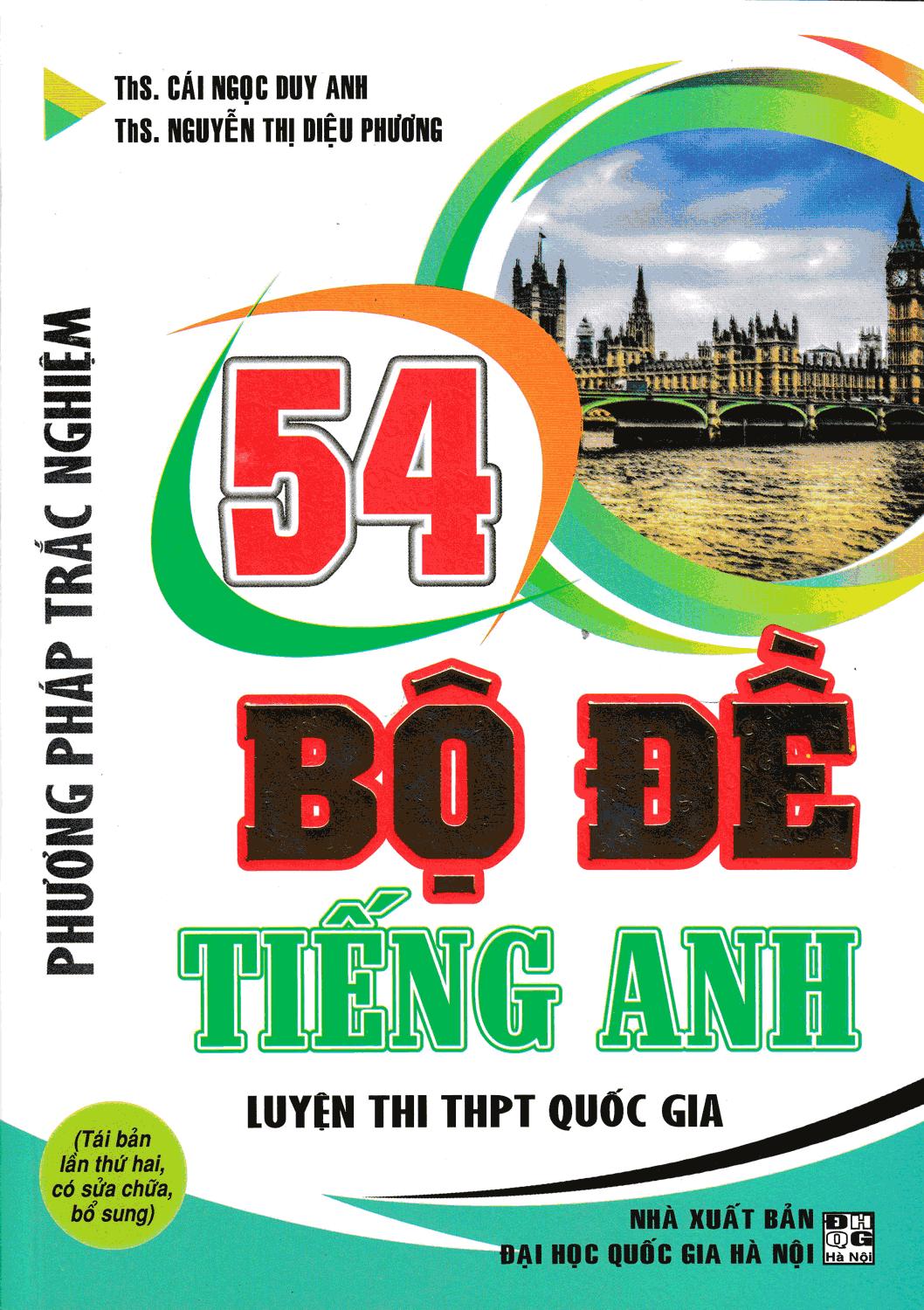 Phương Pháp Trắc Nghiệm - 54 Bộ Đề Tiếng Anh Luyện Thi THPT Quốc Gia