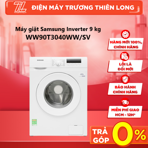 Máy giặt Samsung Inverter 9 kg WW90T3040WW/SV Mới 2020 - BẢO HÀNH CHÍNH HÃNG 2 NĂM TẬN NƠI - TRẢ GÓP 0% - GIAO TOÀN QUỐC - NGOÀI HCM TÍNH PHÍ