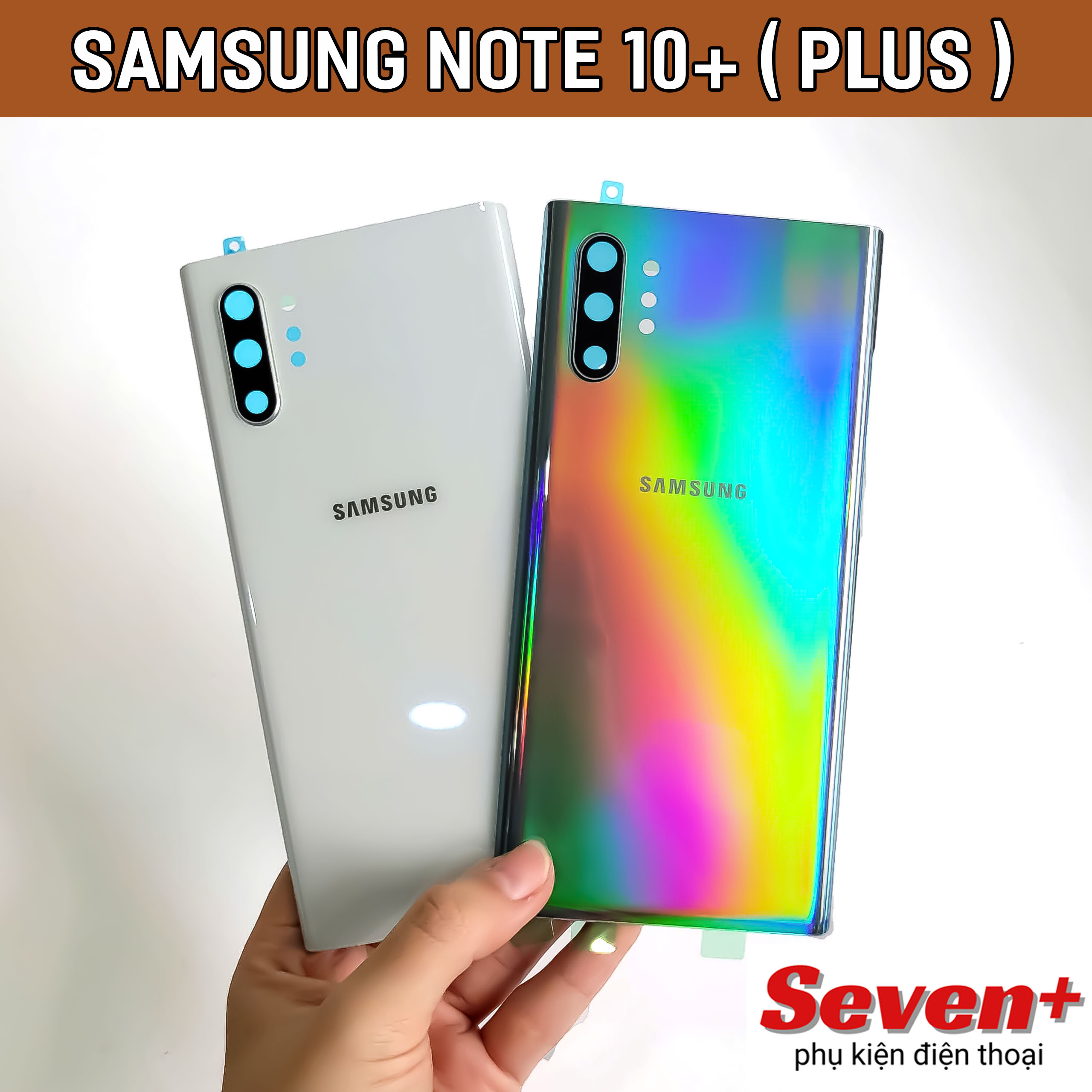 Nắp Lưng Samsung Note 10+ Note 10 Plus (Bản Lớn) Có Kính Camera Và Keo Dán