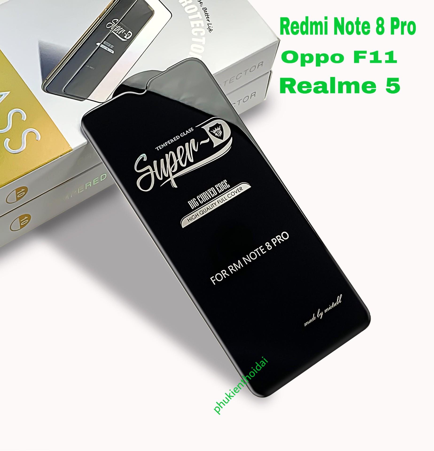 Kính cường lực Super D  Redmi Note 8 Pro / Oppo F11 dùng chung Full màn viền mỏng