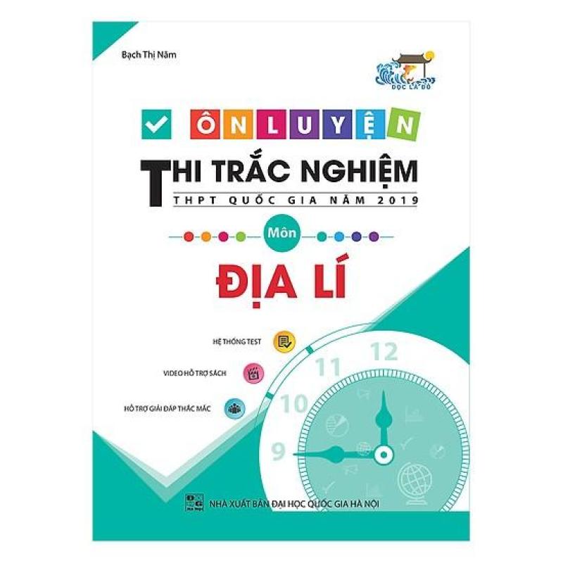 Mua Sách Ôn Luyện Thi Trắc Nghiệm THPT Quốc Gia Năm 2019 Môn Địa Lí