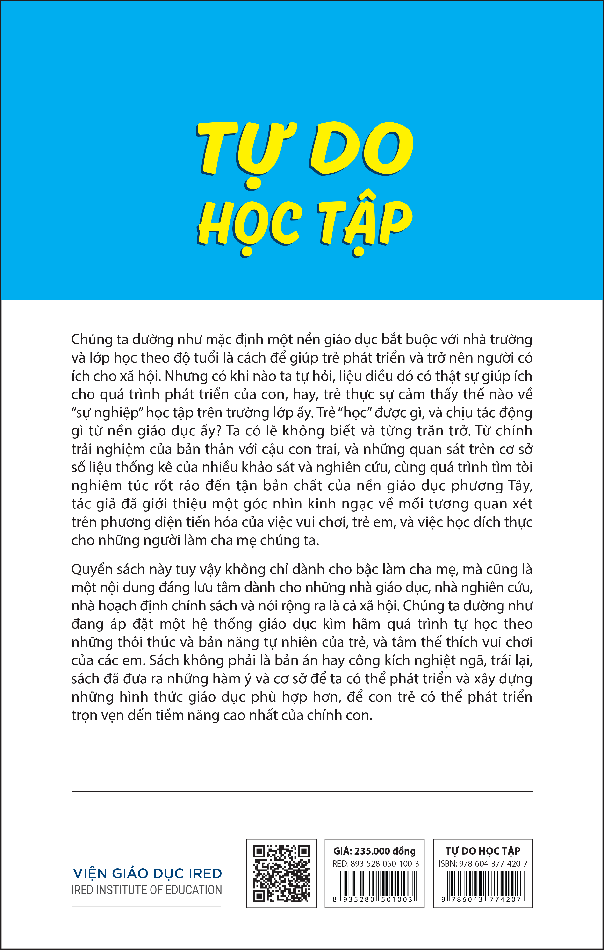 Sách - Tự Do Học Tập (Free To Learn) - Peter Gray - IRED Books