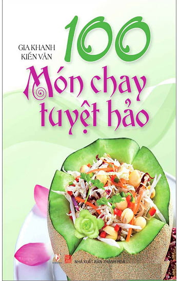 Fahasa - 100 Món Chay Tuyệt Hảo