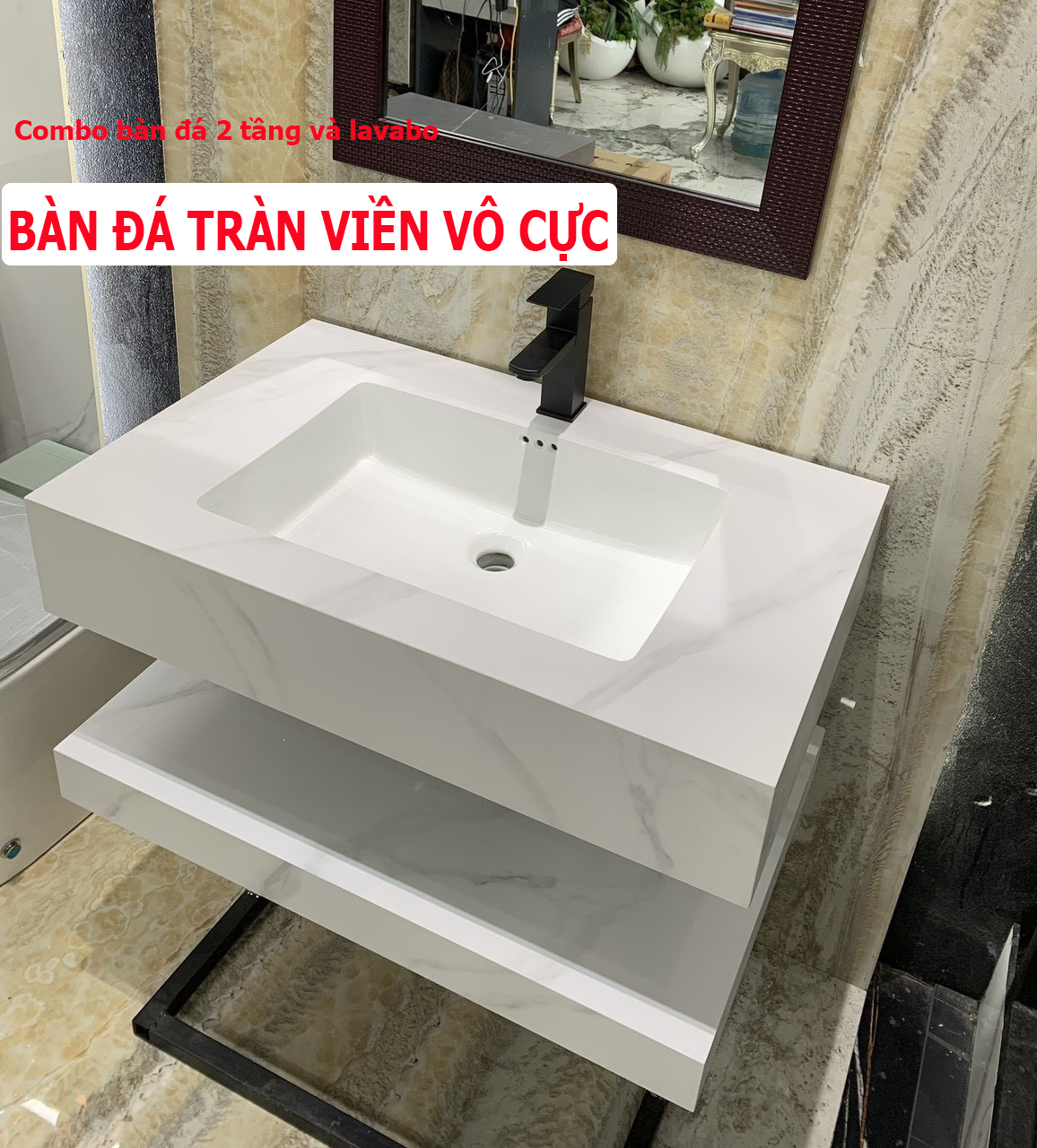 BÀN ĐÁ TRÀN VIỀN Combo chậu lavabo rửa mặt kèm bàn đá âm 2 tầng chống trầy chống thấm không gương không vòi
