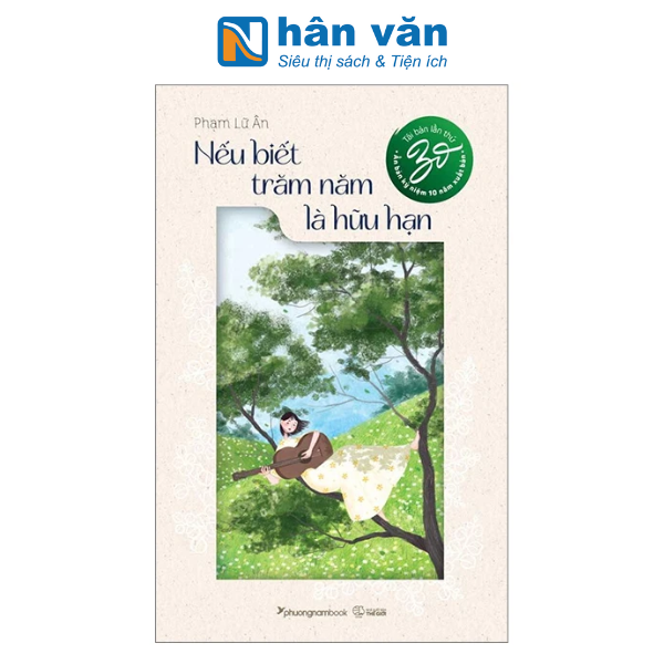 Sách - nếu biết trăm năm là hữu hạn - ấn bản kỉ niệm 10 năm xuất bản