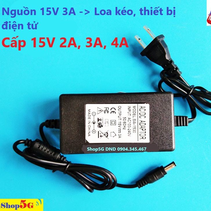 Nguồn 15v 3a cho loa kéo các loại dành cho các thiết bị điện tử, chạy các dòng 15v 2a - 15v 3a - 15v 4a. bh12 tháng - jack 5.5mm