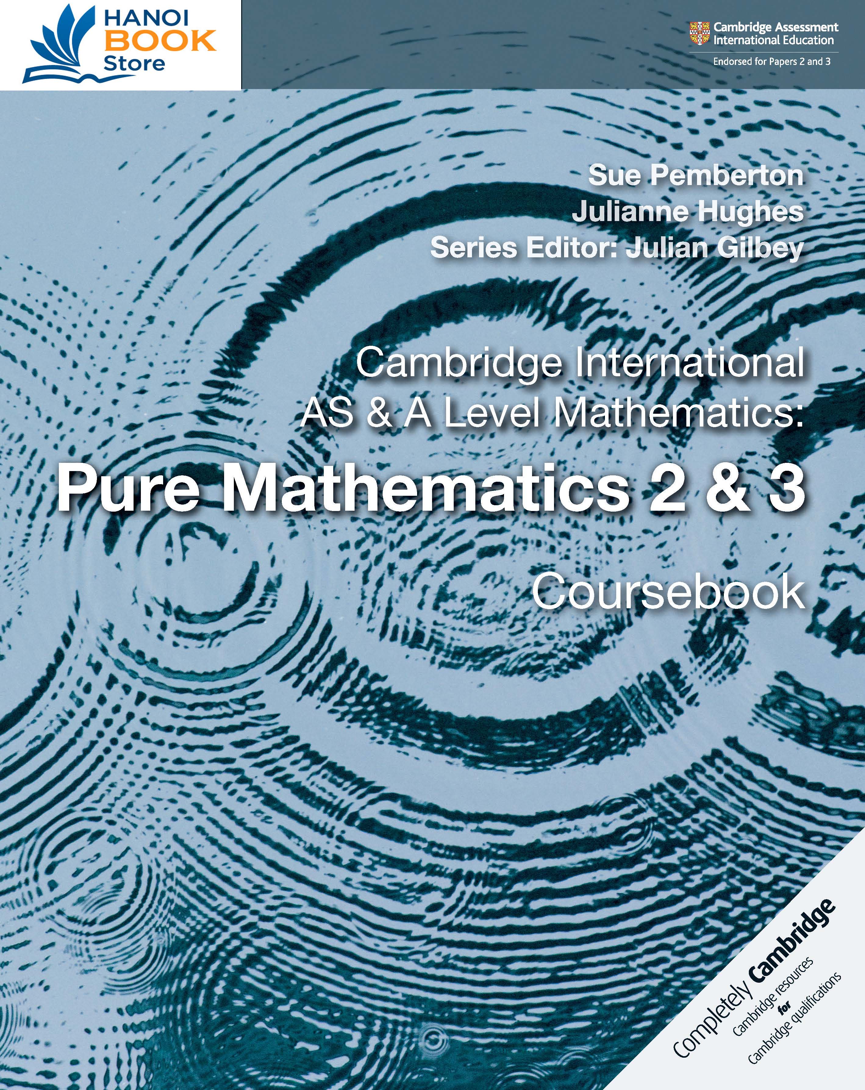 Cambridge International AS  A Level Mathematics Pure Mathematics 2  3 Coursebook (Sách màu)
