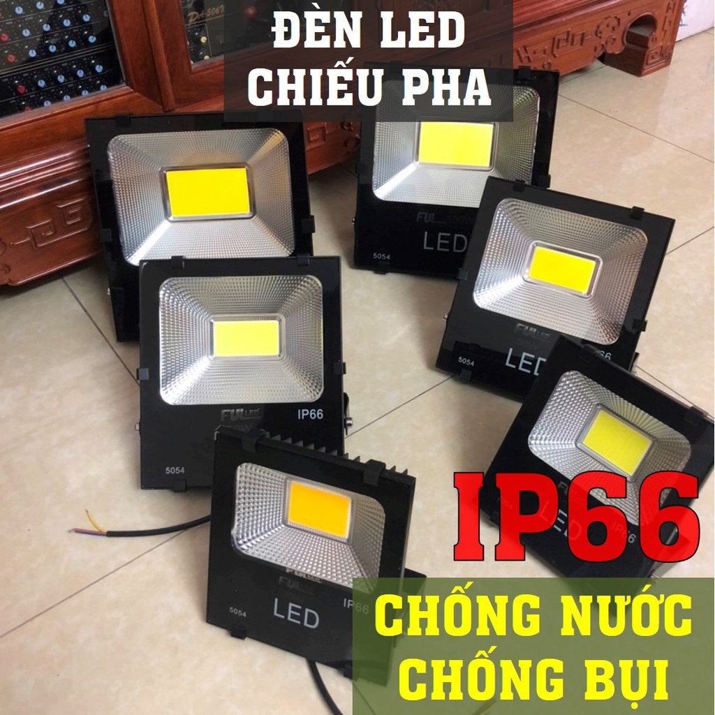 Đèn pha LED chống nước chống bụi IP66 chiếu hắt ngoài trời, công suất 20W,30W,50W,100W,150W,200W