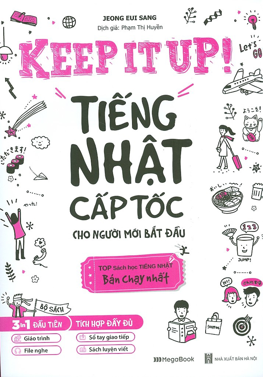 Keep It Up! - Tiếng Nhật Cấp Tốc Cho Người Mới Bắt Đầu