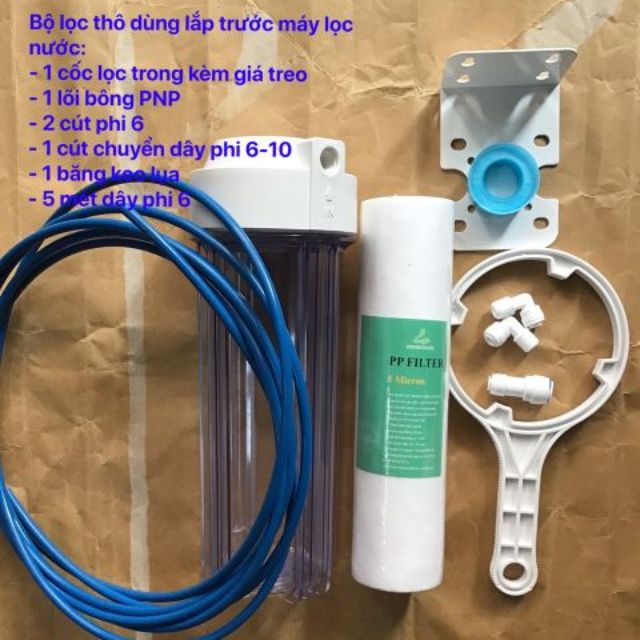 Combo đủ bộ lọc thô 10inch (cốc trong+lõi thô+giá đỡ+tay vặn+cút6/10+3m dây10+băng tan)
